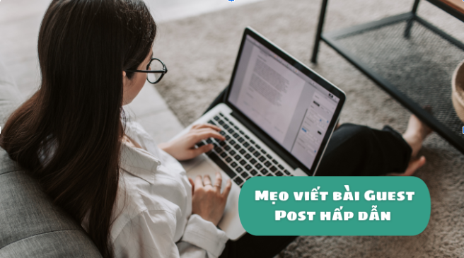 Mẹo viết bài Guest Post hấp dẫn 